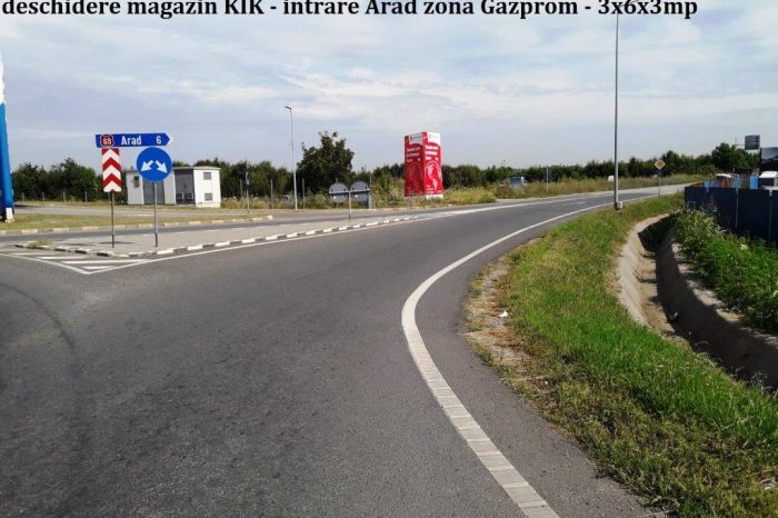 deschidere magazin KIK - intrare Arad zona Gazprom - 3x6x3mp
